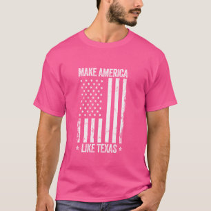 Amerika wie Texas Funny US Flag Patriotic Pa T-Shirt