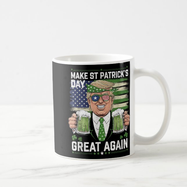 Amerika wieder glücklich machen St Patricks Day Tr Kaffeetasse (Rechts)
