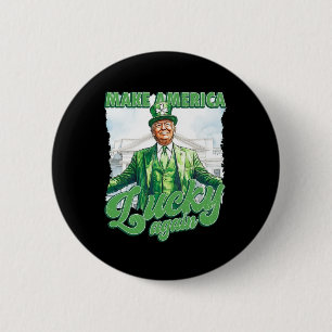 Amerika wieder glücklich machen Trump St Patrick's Button