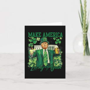Amerika wieder glücklich machen Trump St Patricks  Karte