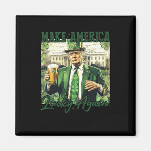 Amerika wieder glücklich machen Trump St Patricks  Magnet