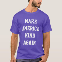 Amerika wieder gutmachen T-Shirt