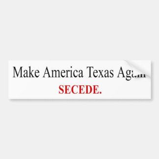 Amerika wieder in Texas - Secede - Autoaufkleber