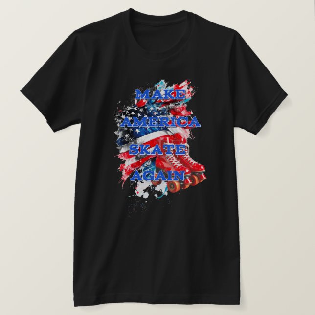 Amerika wieder mit der Fahne zum Skate bringen T-Shirt (Design vorne)