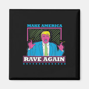 Amerika wieder zum Rave bringen Trump Edm Shirt Magnet