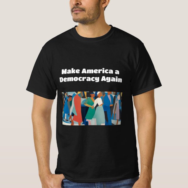 Amerika wieder zur Demokratie machen T-Shirt (Vorderseite)