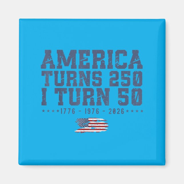 Amerika wird 250 Ich werde 50 1776 1976 2026 50. Magnet (Vorne)