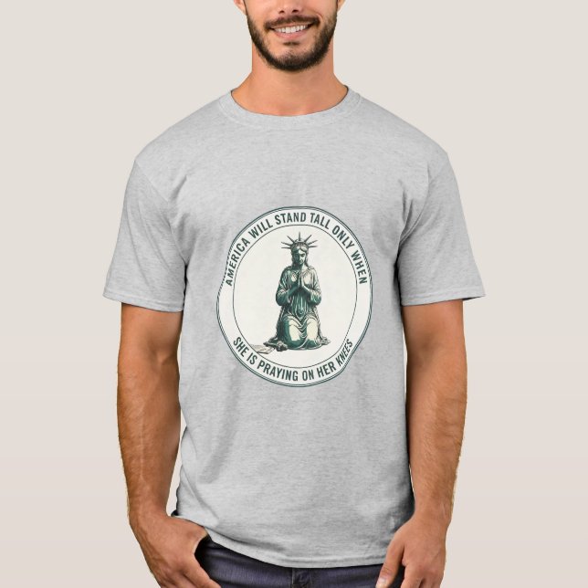 Amerika wird stolz dastehen Liberty T-Shirt (Vorderseite)