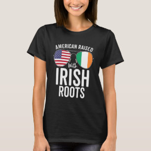 Amerikaner aufgewachsen mit irischer Roots-Flagge  T-Shirt