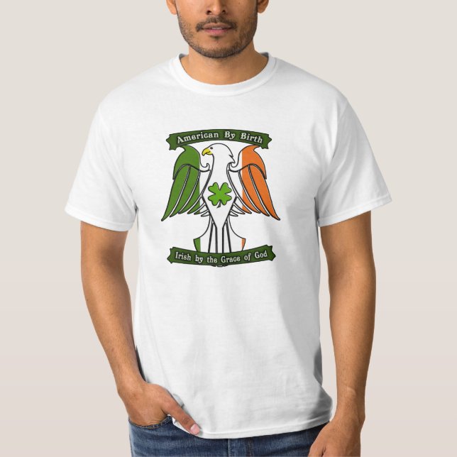 Amerikaner durch die Geburt, irisch von Gnaden des T-Shirt (Vorderseite)