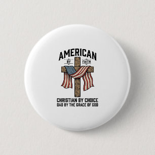Amerikaner durch Glauben Christlicher Vater Patrio Button