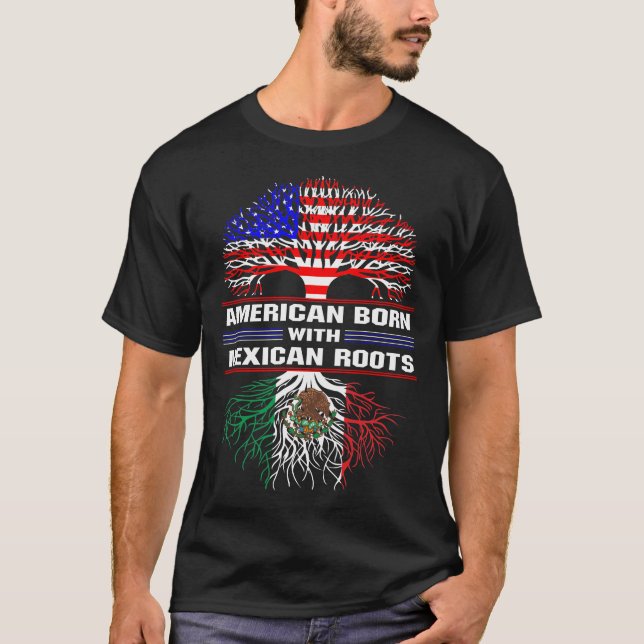 Amerikaner Geboren mit mexikanischen Wurzeln T-Shirt (Vorderseite)