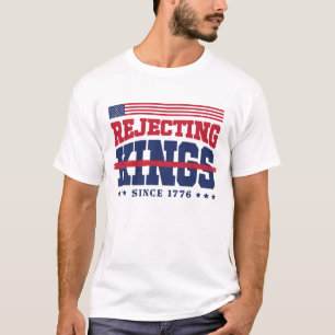 Amerikaner lehnen Könige seit 1776 Red White Blue  T-Shirt
