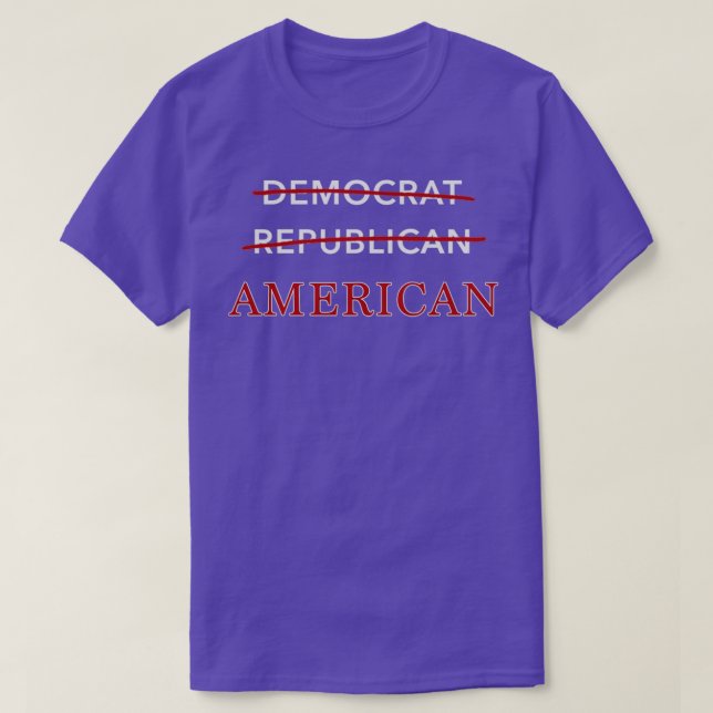Amerikaner nicht Demokraten, nicht Republikaner T-Shirt (Design vorne)
