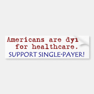 Amerikaner sterben für Gesundheitswesen! Autoaufkleber