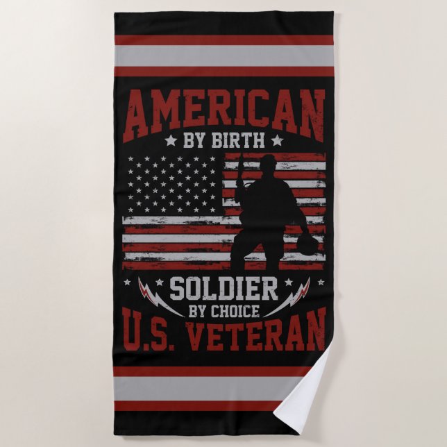 Amerikaner von Birth Soldier durch Wahl Veteranen Strandtuch (Vorderseite)