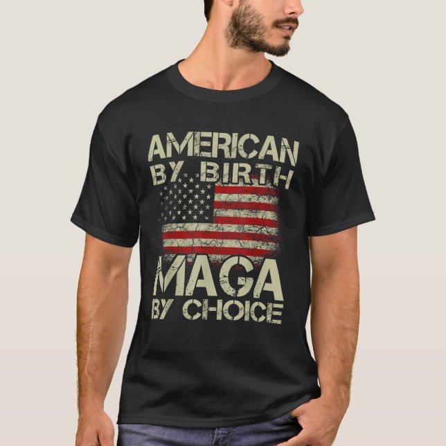 Amerikaner von Geburt MAGA by Choice Pro Trump 202 T-Shirt (Vorderseite)