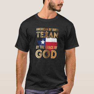 Amerikaner von Geburt Texan von der Gnade Gottes T-Shirt