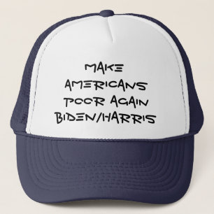 Amerikaner wieder arm machen Biden/Harris Trucker  Truckerkappe