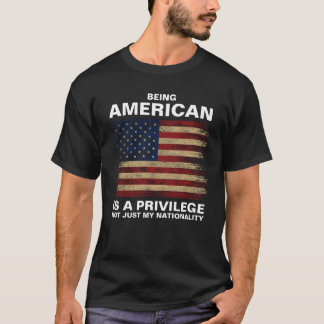 Amerikaner zu sein ist ein Privileg (personalisier T-Shirt