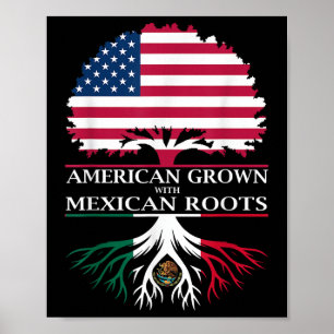 Amerikanisch gewachsen mit mexikanischen Wurzeln  Poster
