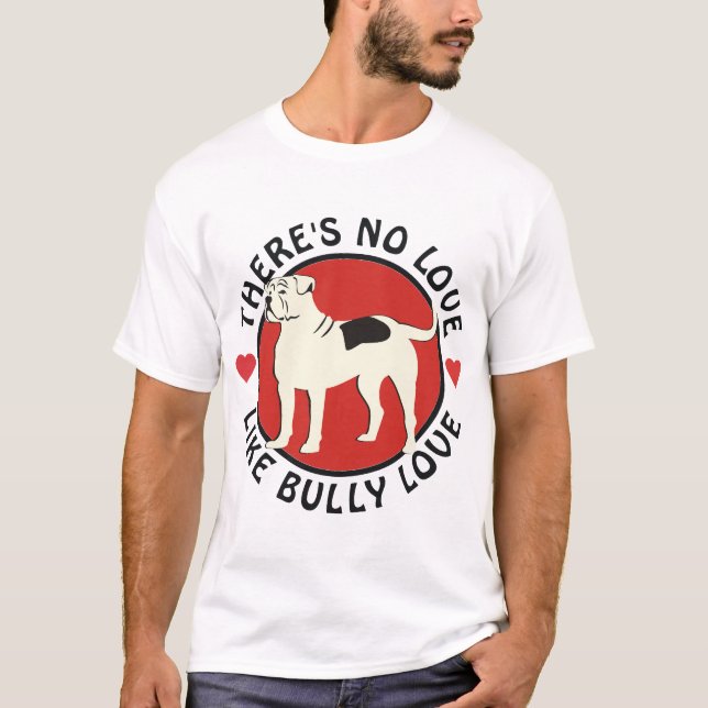 Amerikanische Bulldogge - Tyrann-Liebe T-Shirt (Vorderseite)