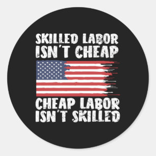 Amerikanische Flag Sed Labour ist kein billiger Ar Runder Aufkleber