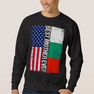 Amerikanische Flagge Bulgarien Flagge Beste Mutter Sweatshirt