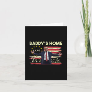 Amerikanische Flagge Trump Daddys Zuhause We The P Karte
