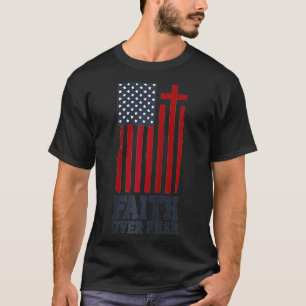 Amerikanische Flaggen glauben über Furcht-Kreuz We T-Shirt