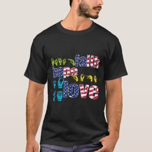 Amerikanische Gebärdensprache 4. Juli Faith Hope L T-Shirt