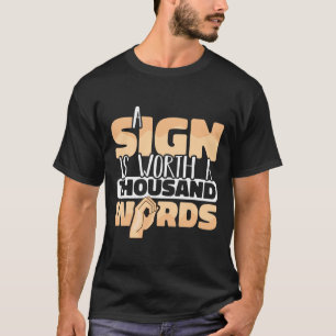Amerikanische Gebärdensprache Ein Zeichen ist mehr T-Shirt