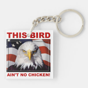 Amerikanischer Adler Ain't No Chicken Schlüsselanh Schlüsselanhänger