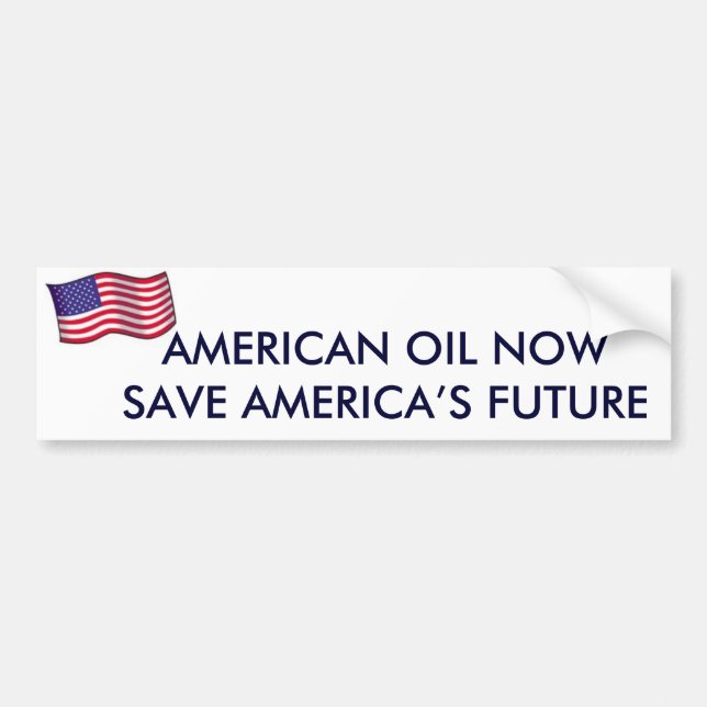 AMERIKANISCHES ÖL RETTEN JETZT AMERIKAS ZUKUNFT AUTOAUFKLEBER (Vorne)