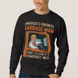 Amerikas Lieblings-Müllmann Trump 45 47 USA Sweatshirt
