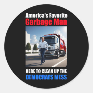 Amerikas Lieblingsgarbage-Mann hier zum Reinigen Runder Aufkleber
