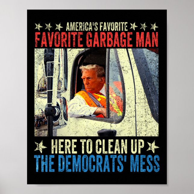 Amerikas liebster Müllmann Trump fährt in Garb Poster (Vorne)