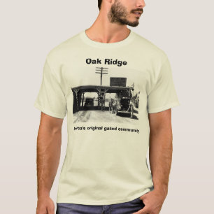Amerikas ursprüngliche gated Community, Oak Ridge T-Shirt