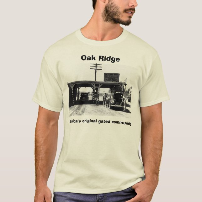 Amerikas ursprüngliche gated Community, Oak Ridge T-Shirt (Vorderseite)