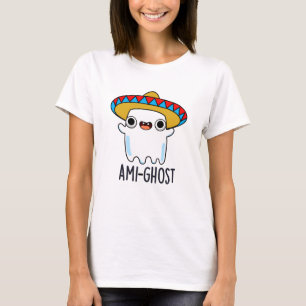 Ami-ghost Funny Halloween Mexican Ghost Pun T-Shirt