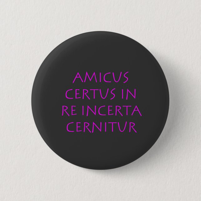 Amicus certus in re incerta cernitur button (Vorderseite)