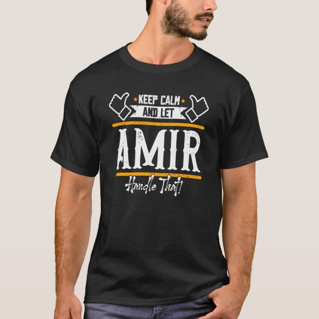 Amir Behielt Calm und ließ Amir damit T-Shirt (Vorderseite)
