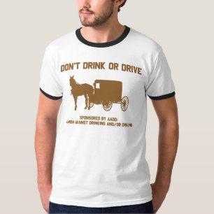 Amisch - trinken Sie nicht oder fahren Sie T-Shirt