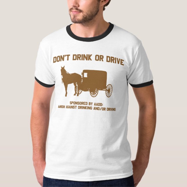 Amisch - trinken Sie nicht oder fahren Sie T-Shirt (Vorderseite)
