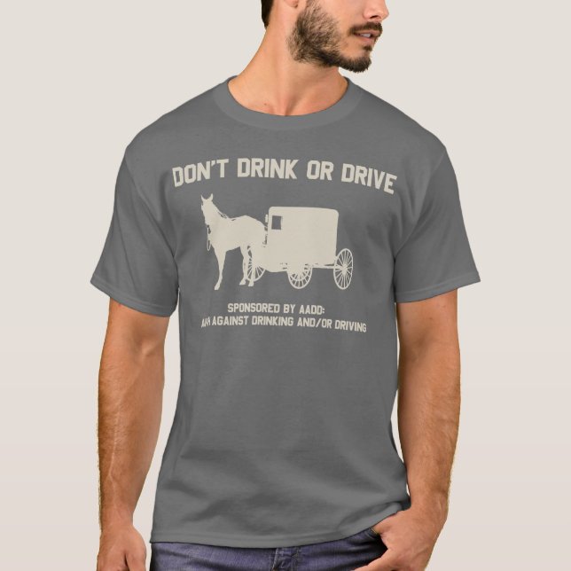 Amisch - trinken Sie nicht oder fahren Sie T-Shirt (Vorderseite)