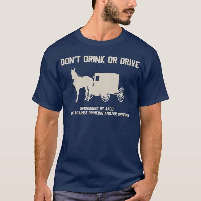 Amisch - trinken Sie nicht oder fahren Sie T-Shirt (Vorderseite)
