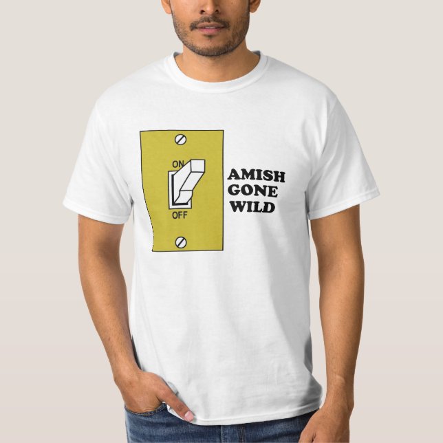 Amische wild gegangen T-Shirt (Vorderseite)