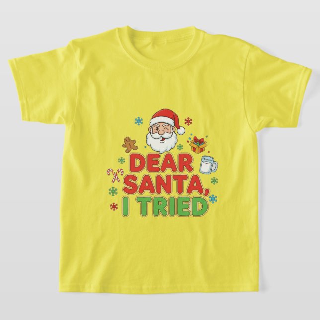 AMITA | Dear Santa, I Tried - Funny Christmas T-Shirt (Ablage )