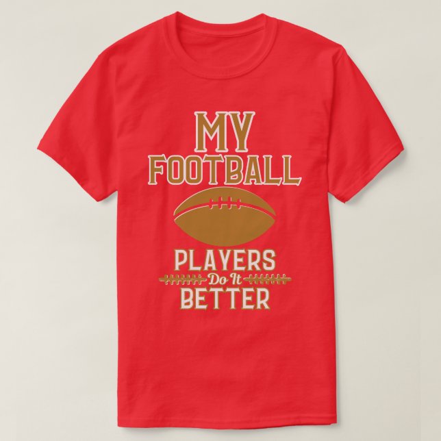 Ammo Apparel USA Meine Football-Spieler tun es Män T-Shirt (Design vorne)