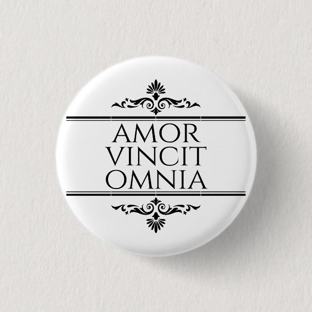 Amor Vincit Omnia - Liebe erobert alle Button (Vorderseite)
